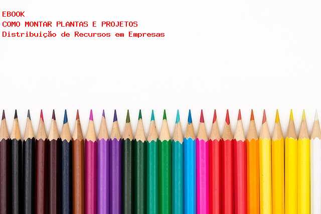 Distribui��o de Recursos em Empresas  