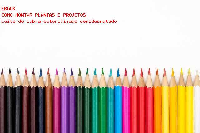 F�brica de Leite de cabra esterilizado semidesnatado 