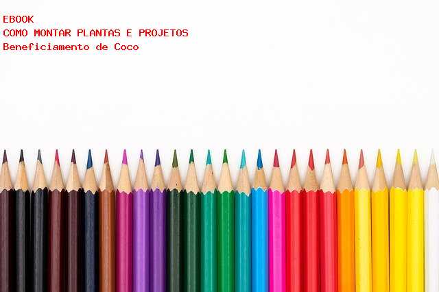 F�brica para Beneficiamento de Coco 